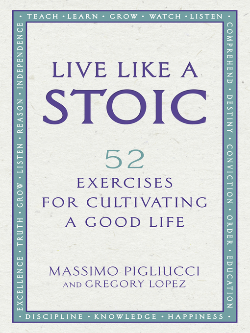 Title details for Live Like a Stoic by Massimo Pigliucci - Available